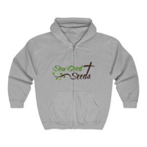 Zip Hoodie - "Sow Good Seeds" Christian Faith Full-Zip Sweatshirt